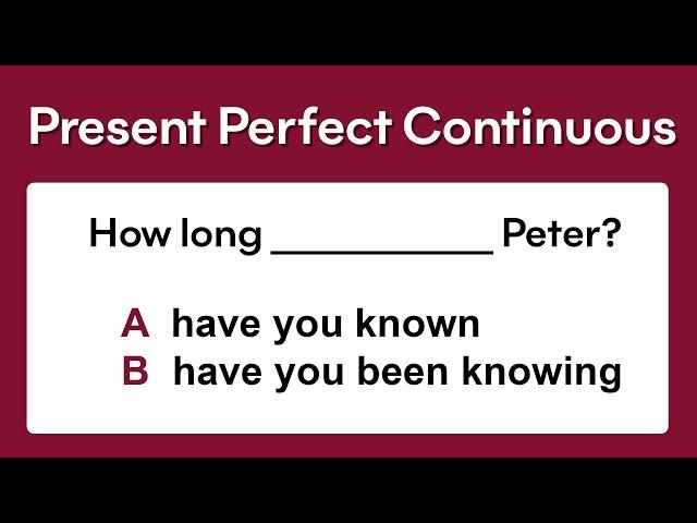 Present Perfect Continuous | Grammar test