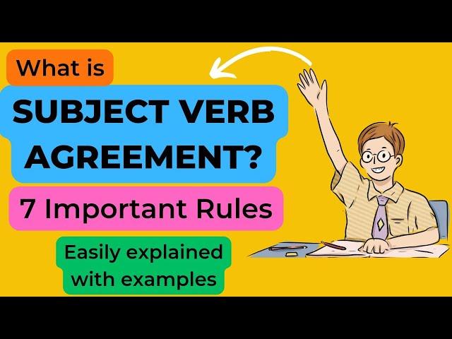 Define Subject Verb Agreement | 7 Important Rules with Best Examples.