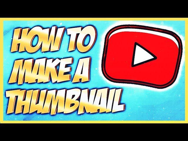 How to Make a Thumbnail for YouTube Tutorial — Easy and Free!