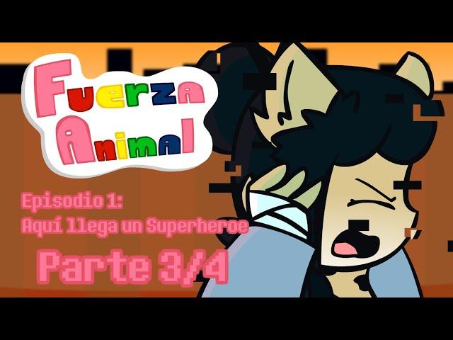 Fuerza Animal - Episodio 1 - Parte 3/4 - Aquí llega un Superheroe (Web Serie Animada)