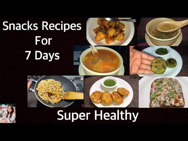 7 Days Healthy Snacks Recipes | 7 Days Healthy Recipes | weight loss Recipes | Starters |Swatistaan