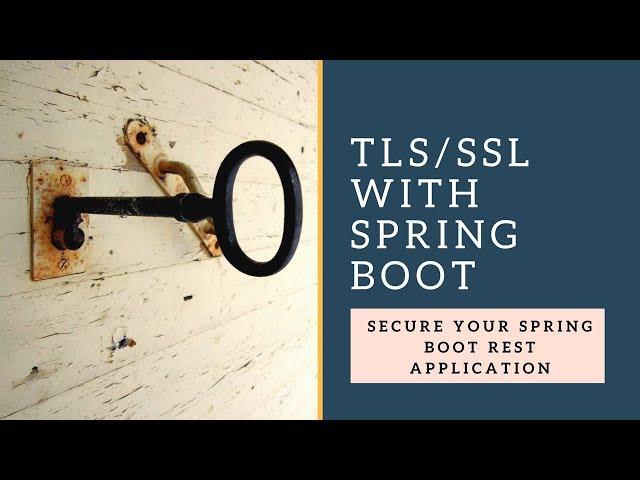 HTTPS with Spring Boot | TLS/SSL | Auto Redirect from HTTP to HTTPS