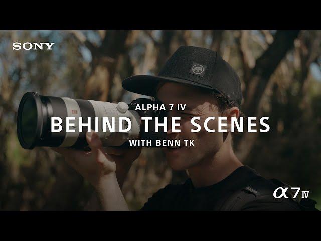 Sony | Alpha 7 IV Behind The Scenes with Benn TK | Sony Alpha