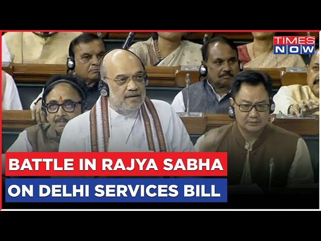 Amit Shah Defends Delhi Services Bill ; Battle In Rajya Sabha Over Ordinance Bill | English News