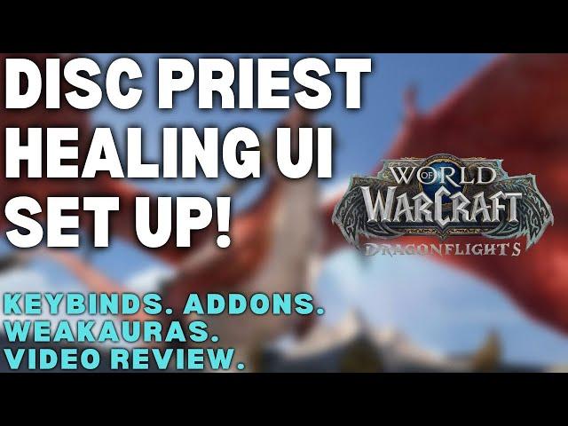 Dragonflight | Disc Priest 10.1 Full UI SET up and REVIEW!