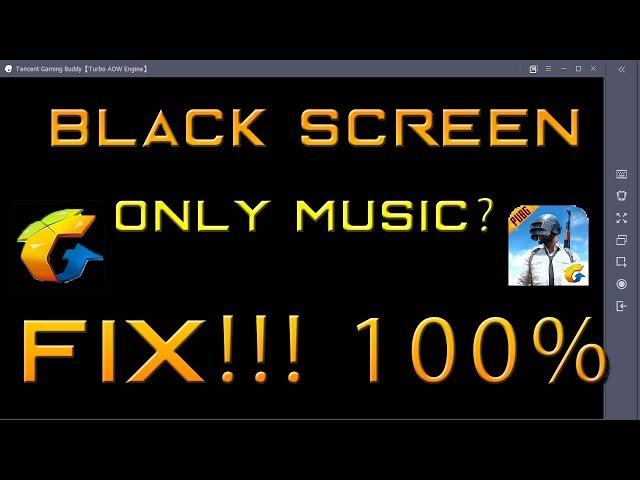 PUBG Mobile Black Screen Problem On WINDOWS 10 ( Only Music Plays ) FIXED 100% GAMELOOP