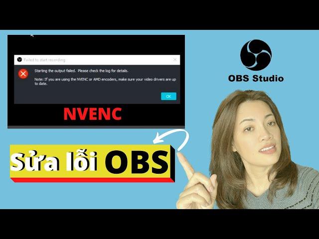 Sửa lỗi encoder NVENC trong OBS l Cách sử dung OBS @KienThucNgayNayBecky