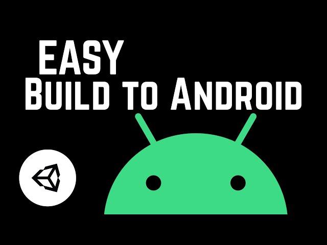 How to EASILY Build to an Android Phone in Unity