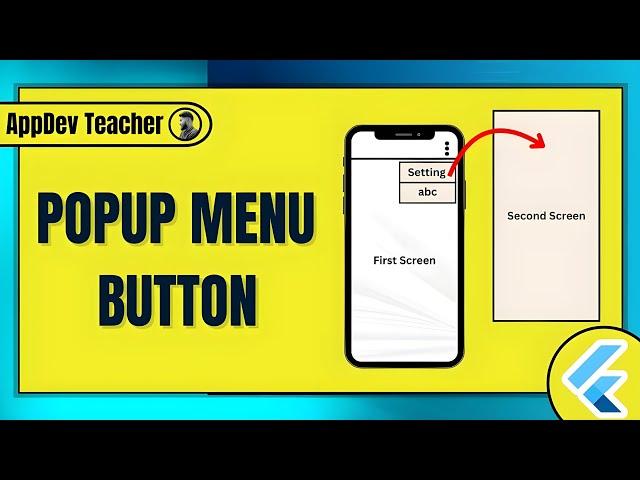 PopupMenuButton in Flutter | AppBar Dropdown Menu | AppDev Teacher