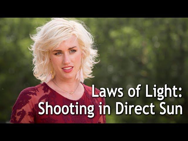 Laws of Light: Shooting in Direct Sun