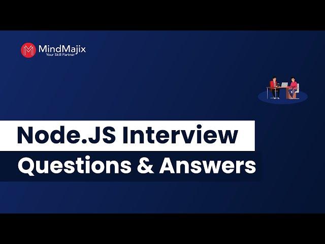 Top 100 Node.JS Interview Interview Questions And Answers 2024 | Node.mJS Interview Questions