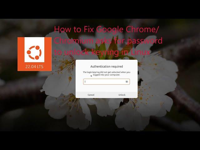 How to Fix Google Chrome asks for password to unlock keyring in #linux #ubuntu #chrome