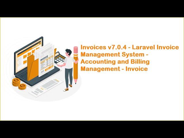 Invoices v7.0.4 - Laravel Invoice Management System - Accounting and Billing Management - Invoice