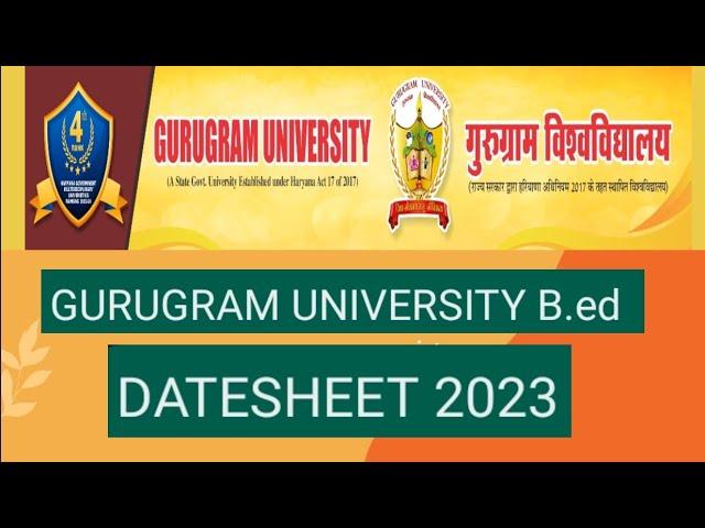 Gurugram University b.ed datesheet 2023! B.ed datesheet Gurugram University 2023!