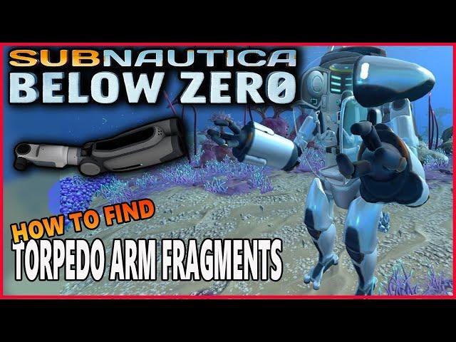 HOW TO FIND TORPEDO ARM FRAGMENTS -   Subnautica below zero -