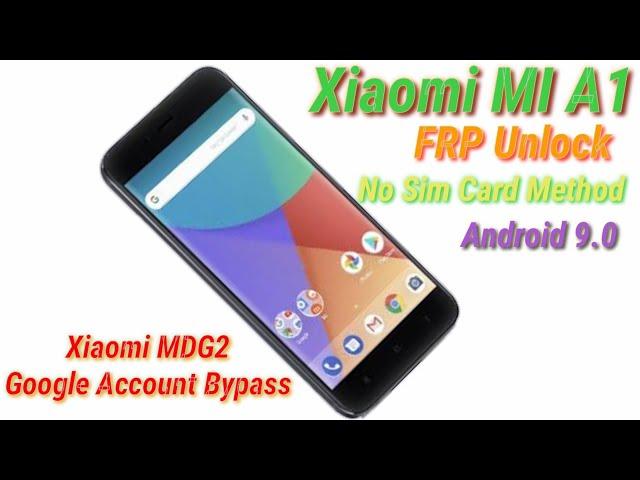 Xiaomi MI A1 FRP Bypass | Xiaomi MDG2 Google Account Bypass | No Sim Card Mathod Android 9.0 No PC |