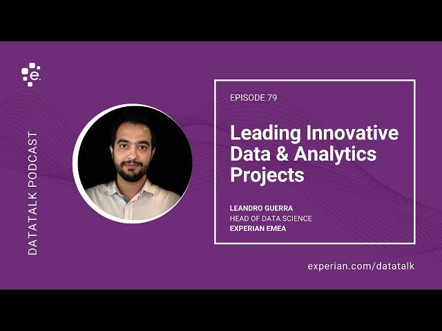 Leading Innovative Data & Analytics Projects w/ Leandro Guerra (Episode 79) #DataTalk