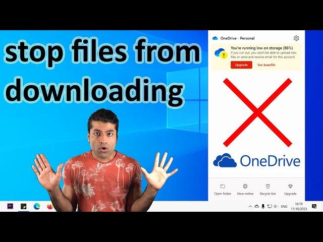 How to stop files from downloading from OneDrive