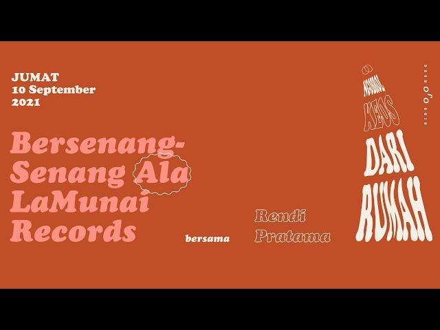 NgobrolKEOS dari Rumah : Bersenang- Senang ala LaMunai Records