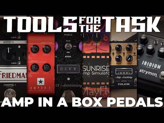 6 Amp-in-a-Box Guitar Pedals for Stage & Studio: Friedman, Blackstar, Revv, Strymon, NUX & Mayfly