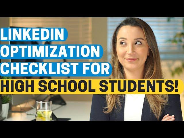 How to optimize Linkedin profile for high school students? | (2021 new tips)