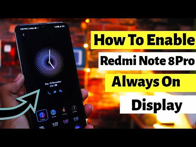 Redmi Note 8 Pro Always On Display Feature || How To Enable Always On Display ?