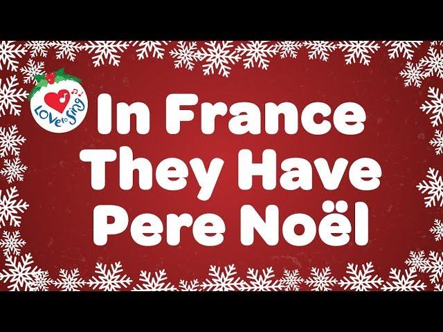 In France they have Pere Noel with Lyrics | Christmas Around the World