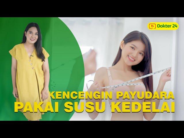 Dokter 24 - LAGI VIRAL ! GEDEIN PAYUDARA CUMA PAKE SUSU KEDELAI??