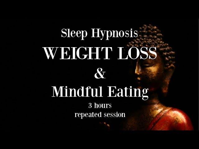 ॐ 3 hours repeated loop ~ Sleep hypnosis for weight loss with mindful eating ~ Female Voice