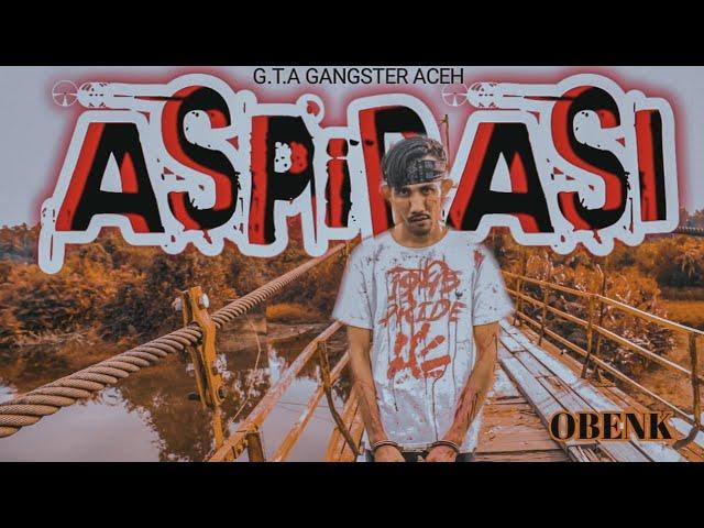 RAPPER PENDATANG BARU DARI ACEH DISS PEMERINTAH (Obenk GTA - Aspirasi) Official Musik Vidios 2021