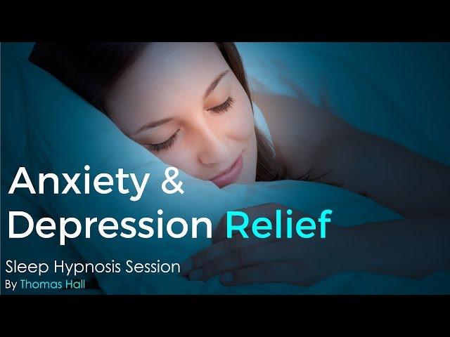 Anxiety & Depression Relief - Sleep Hypnosis Session - By Minds in Unison