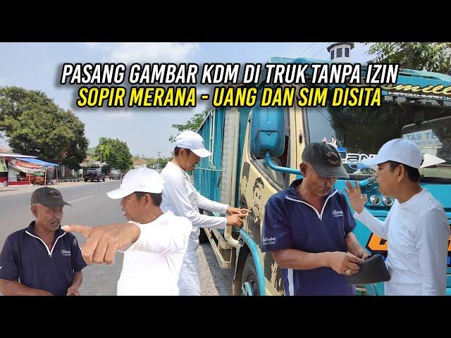 GARA-GARA PASANG GAMBAR KDM DI TRUK TANPA IZIN | SOPIR MERANA UANG DAN SIM DISITA