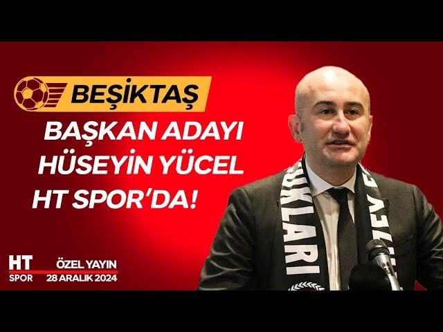 Hüseyin Yücel Özel Yayın (28 Aralık 2024) - HT Spor