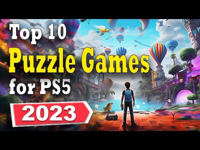 Top 10 Puzzle Games on PS5 in 2023