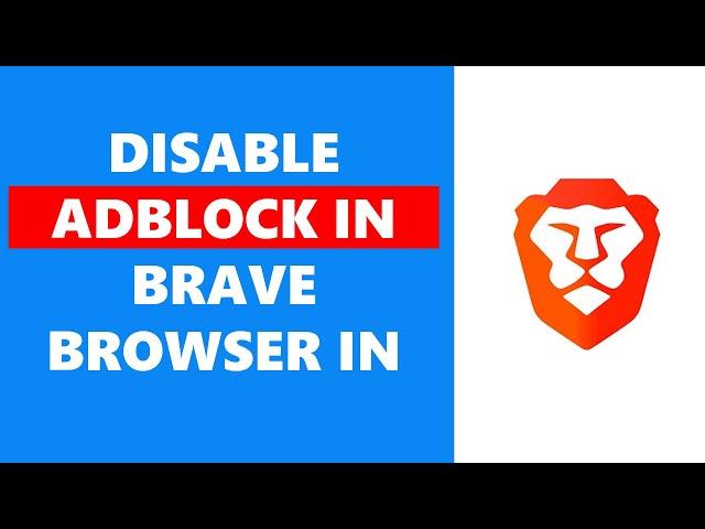 How To Disable AdBlock In Brave Browser In Mobile