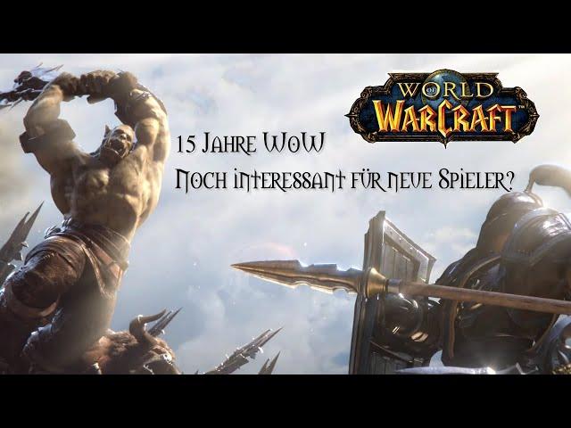 World of Warcraft - Lohnt sich der Einstieg für neue Spieler nach über 15 Jahren?