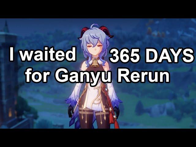 I waited 365 DAYS to for Ganyu RERUN...