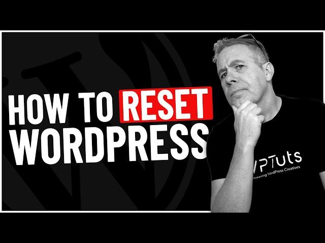 How To Reset A WordPress Website - 100% FREE