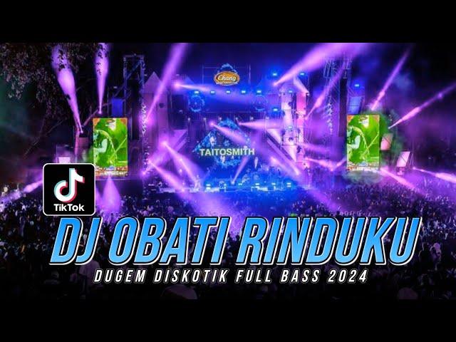 DJ Obati Rinduku ! DUGEM DISKOTIK FULL BASS 2024 ! REMIX FUNKOT VIRAL TERBARU