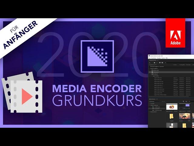 Adobe Media Encoder 2020 (Grundkurs für Anfänger) Deutsch (Tutorial)