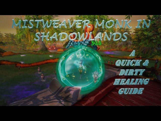 MistWeaver Monk Healing Guide for Shadowlands