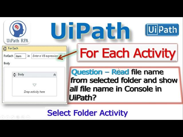 For each Activity|For each loop in UiPath|Select Folder Activity|UiPath RPA