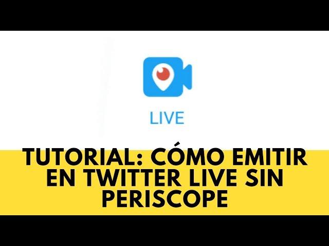 TUTORIAL: Cómo emitir en Twitter Live sin Periscope