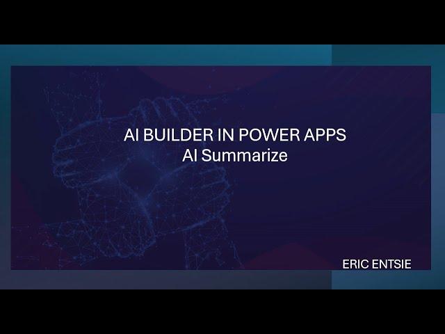 AI Builder in Power Apps - Summarize Text