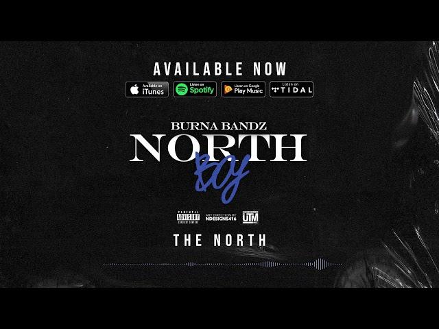 Burna Bandz - The North (Official Audio)