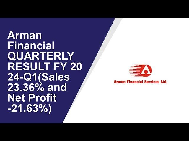 Arman Financial Consolidated Quarterly Result | Q1 Result 2024 | Arman Financial latest news