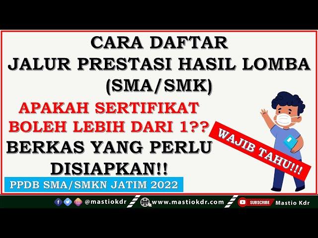 Cara Daftar Jalur Prestasi Hasil Lomba [SMA/SMK] !! Siapkan Berkas ini!! PPDB Jatim 2022