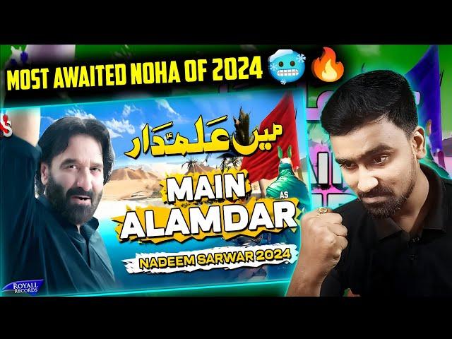 Indian Reacts To Main Alamdar | Nadeem Sarwar Noha 2024 | Indian Boy Reactions