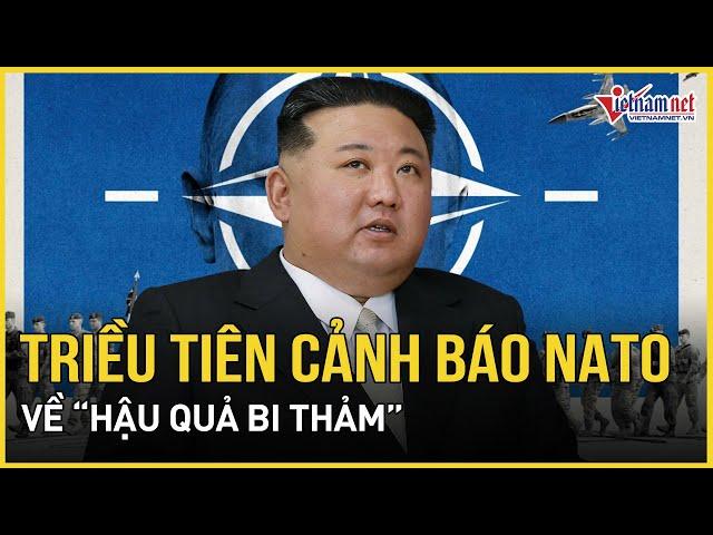 Triều Tiên cảnh báo NATO về “hậu quả bi thảm”, Nga nhắc nhẹ dừng “trò chơi nguy hiểm”