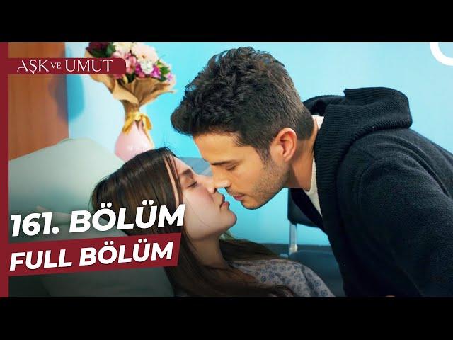 Aşk ve Umut 161. Bölüm